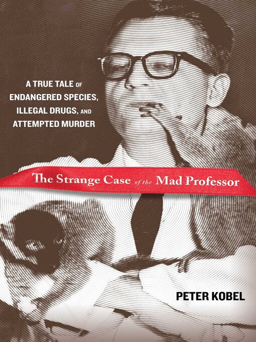 Title details for Strange Case of the Mad Professor by Peter Kobel - Available